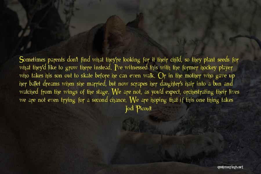 Dream Like Child Quotes By Jodi Picoult