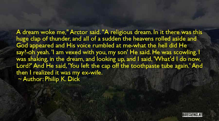 Dream Lord Quotes By Philip K. Dick