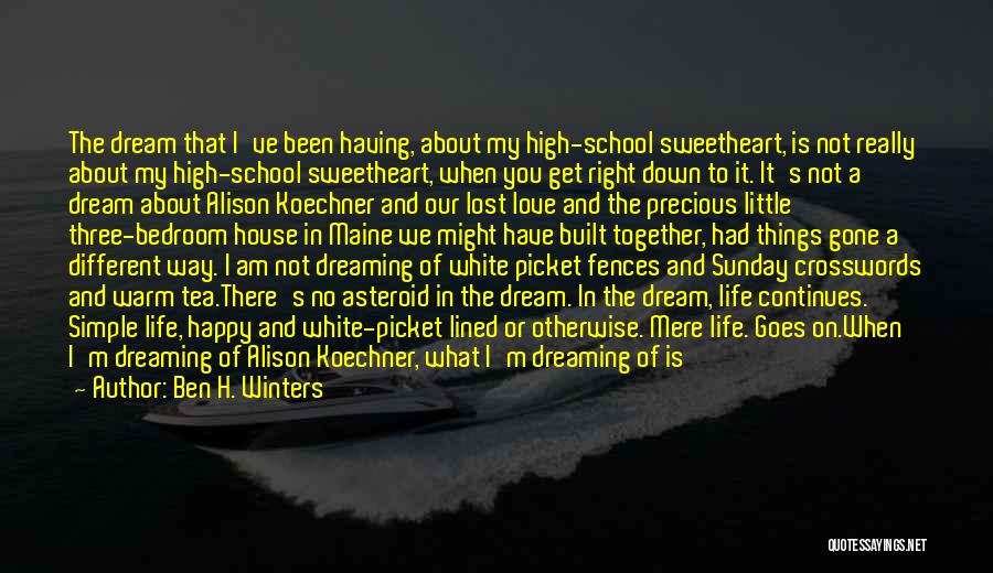 Dream Lost Love Quotes By Ben H. Winters Dream Lost Love Quotes By Ben H. Winters