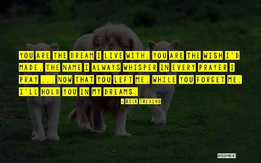 Dream Lost Love Quotes By Rick Trevino Dream Lost Love Quotes By Rick Trevino