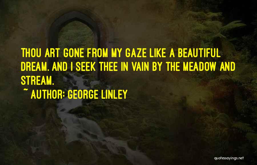 Dream Missing You Quotes By George Linley