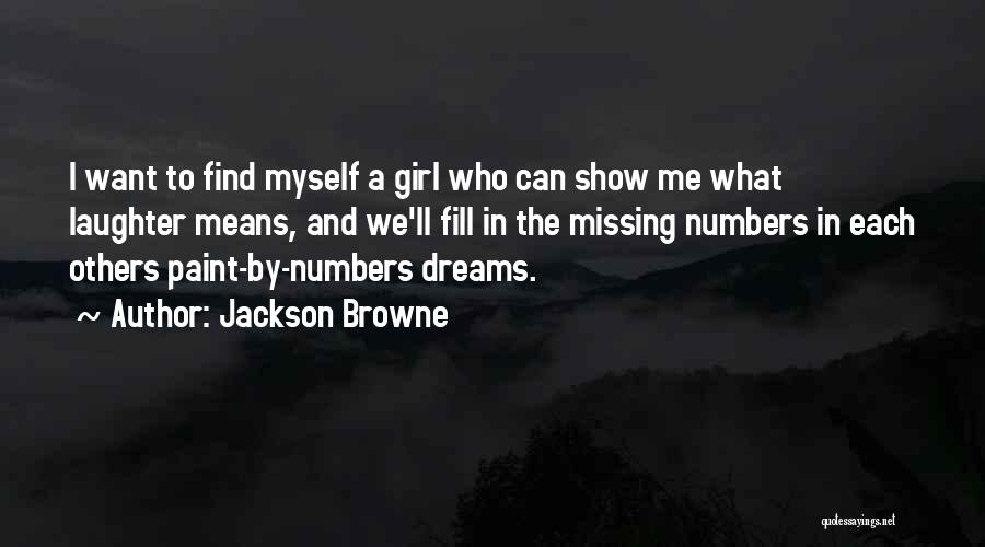 Dream Missing You Quotes By Jackson Browne