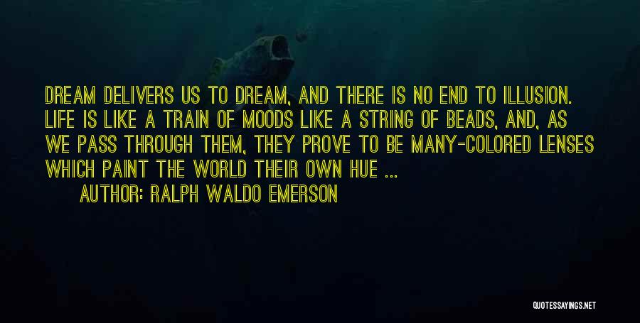 Dream Moods Quotes By Ralph Waldo Emerson