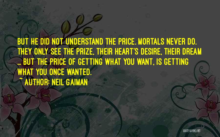 Dream Neil Gaiman Quotes By Neil Gaiman