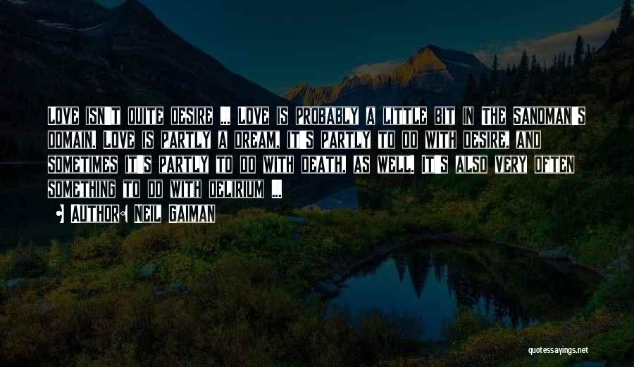 Dream Neil Gaiman Quotes By Neil Gaiman