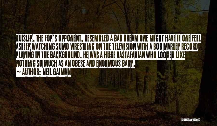 Dream Neil Gaiman Quotes By Neil Gaiman