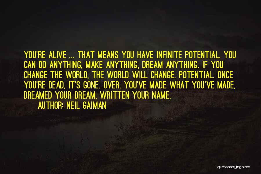 Dream Neil Gaiman Quotes By Neil Gaiman