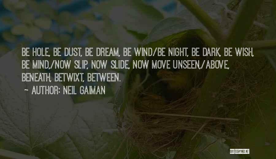 Dream Neil Gaiman Quotes By Neil Gaiman