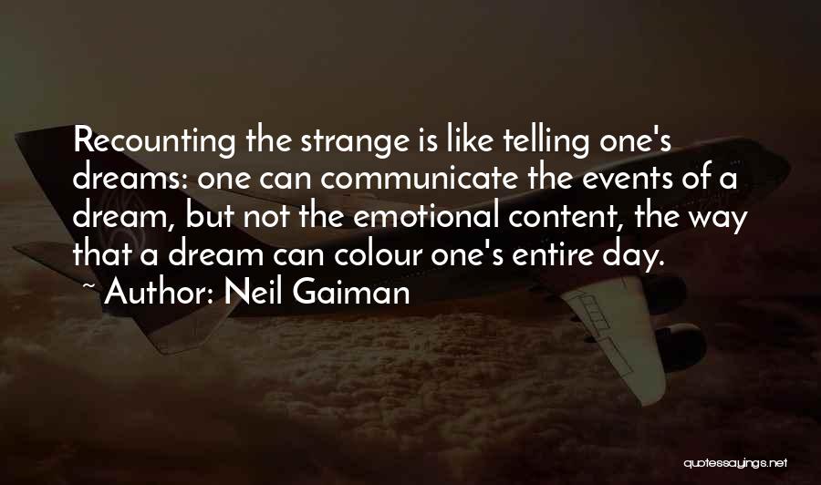 Dream Neil Gaiman Quotes By Neil Gaiman