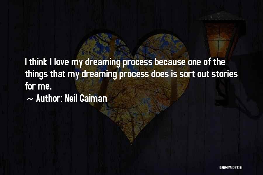 Dream Neil Gaiman Quotes By Neil Gaiman