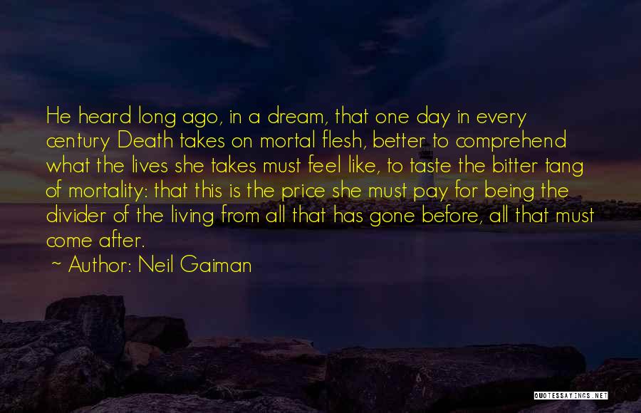 Dream Neil Gaiman Quotes By Neil Gaiman