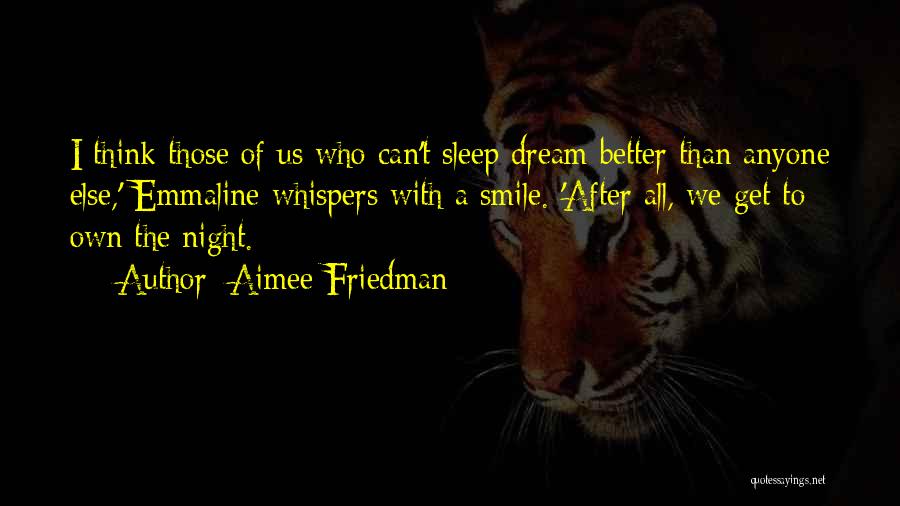 Dream Night Quotes By Aimee Friedman