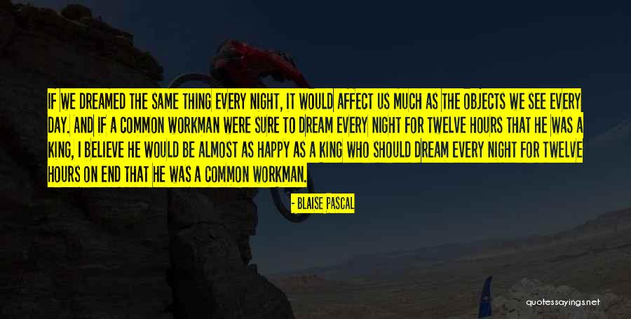 Dream Night Quotes By Blaise Pascal