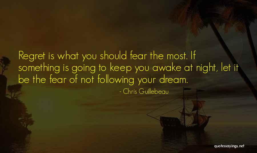 Dream Night Quotes By Chris Guillebeau