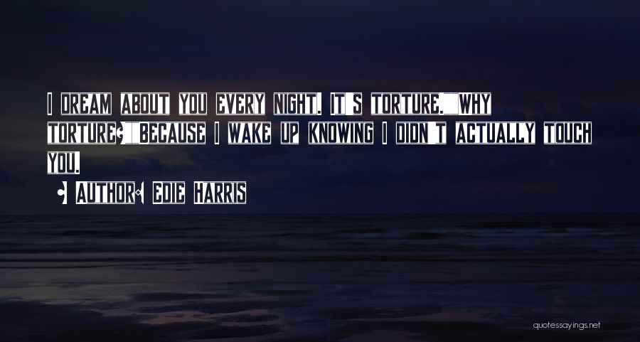 Dream Night Quotes By Edie Harris