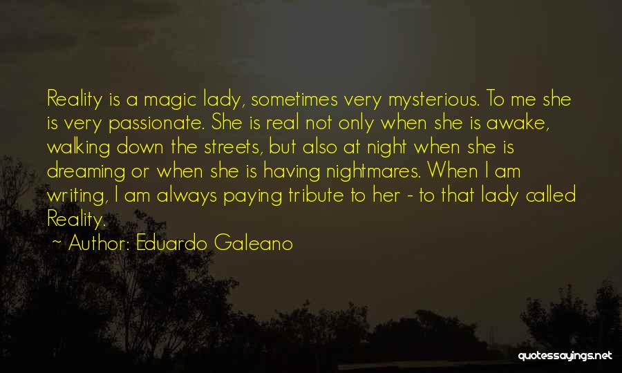 Dream Night Quotes By Eduardo Galeano
