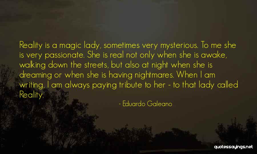 Dream Night Quotes By Eduardo Galeano