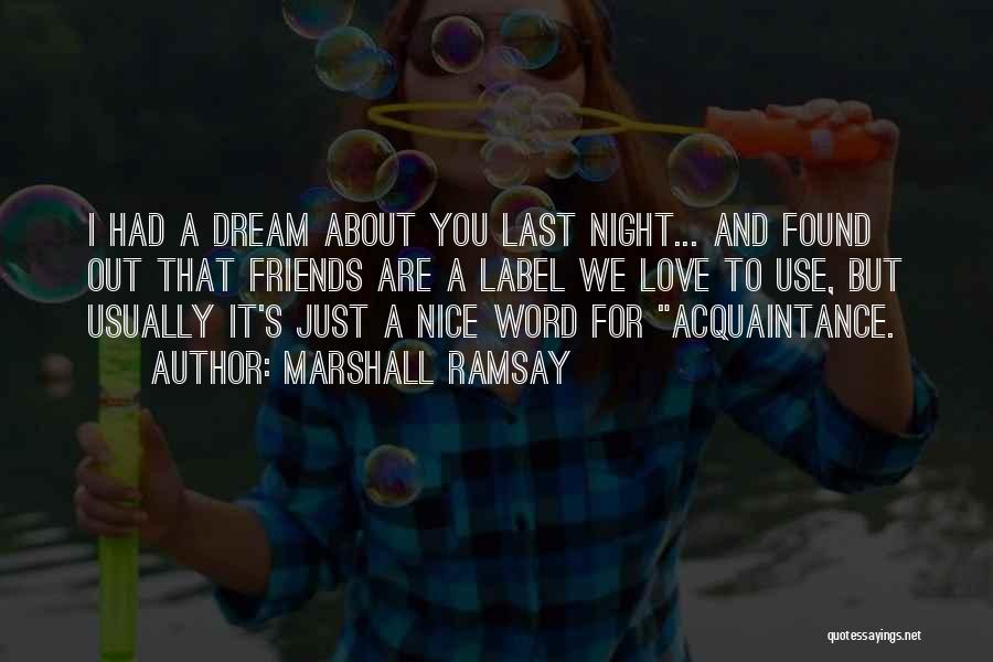 Dream Night Quotes By Marshall Ramsay