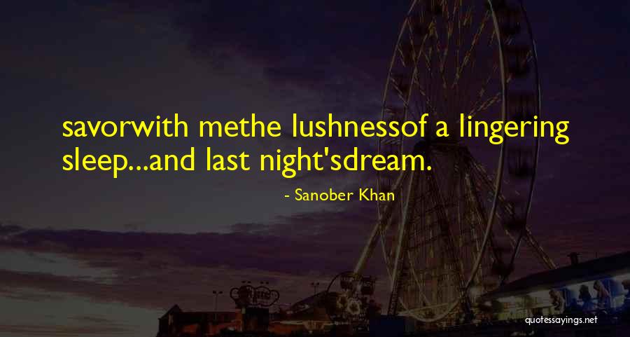 Dream Night Quotes By Sanober Khan