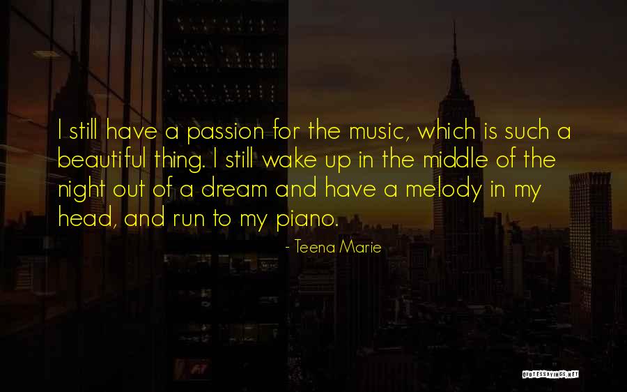 Dream Night Quotes By Teena Marie