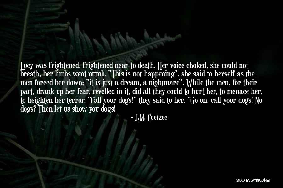 Dream Nightmare Quotes By J.M. Coetzee Dream Nightmare Quotes By J.M. Coetzee