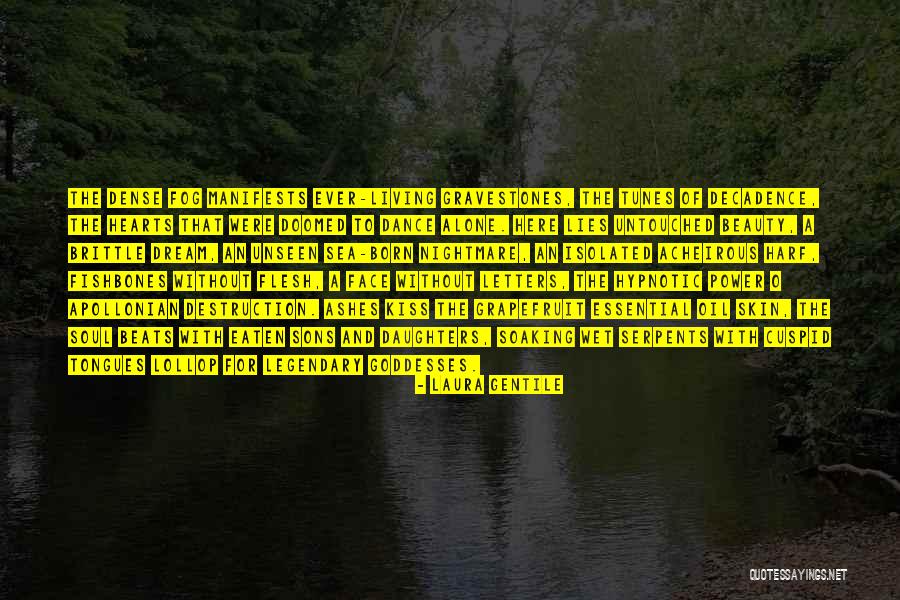Dream Nightmare Quotes By Laura Gentile Dream Nightmare Quotes By Laura Gentile