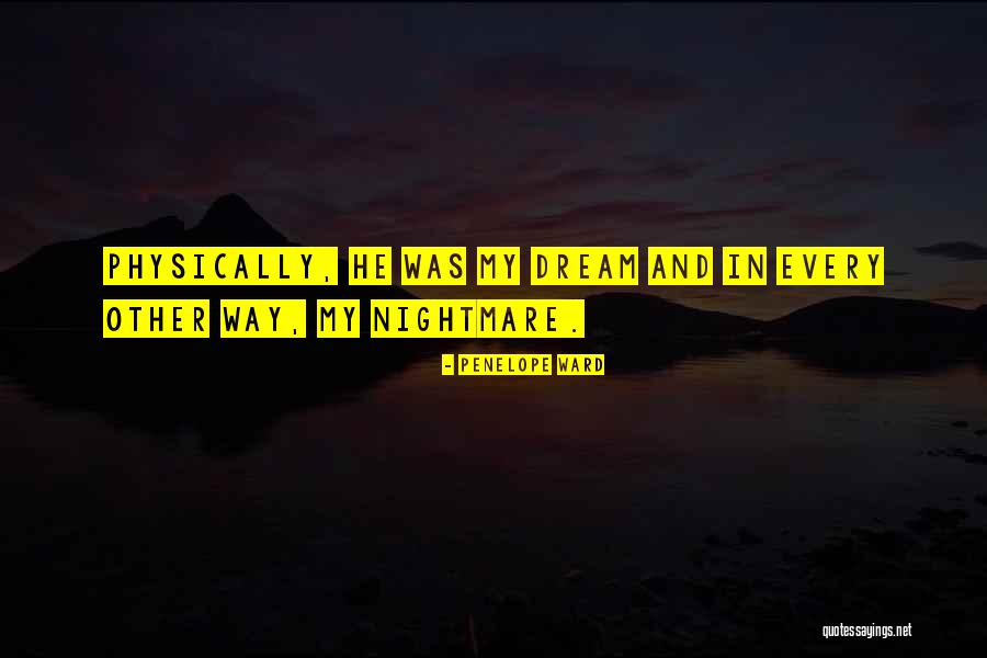 Dream Nightmare Quotes By Penelope Ward Dream Nightmare Quotes By Penelope Ward