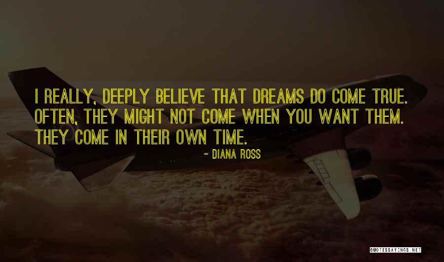 Dream Not Come True Quotes By Diana Ross Dream Not Come True Quotes By Diana Ross