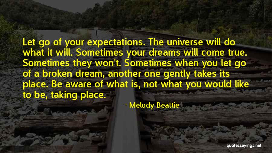 Dream Not Come True Quotes By Melody Beattie Dream Not Come True Quotes By Melody Beattie
