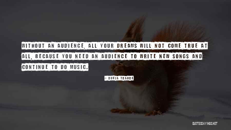 Dream Not Come True Quotes By Rokia Traore Dream Not Come True Quotes By Rokia Traore