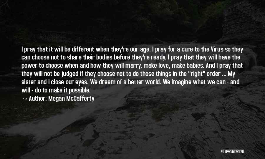 Dream Of A Better World Quotes By Megan McCafferty