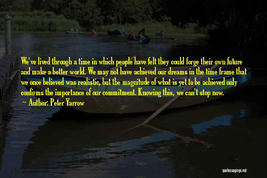 Dream Of A Better World Quotes By Peter Yarrow