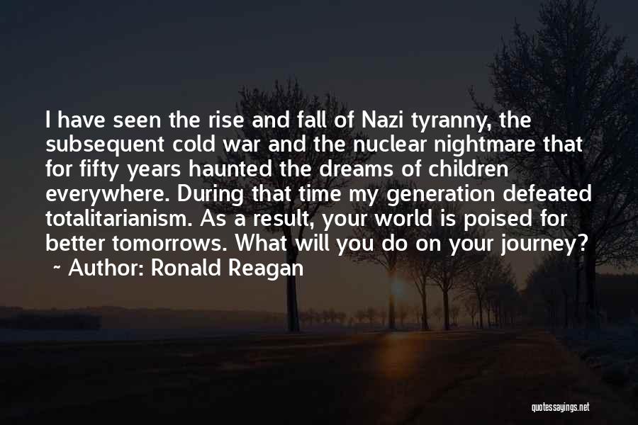 Dream Of A Better World Quotes By Ronald Reagan