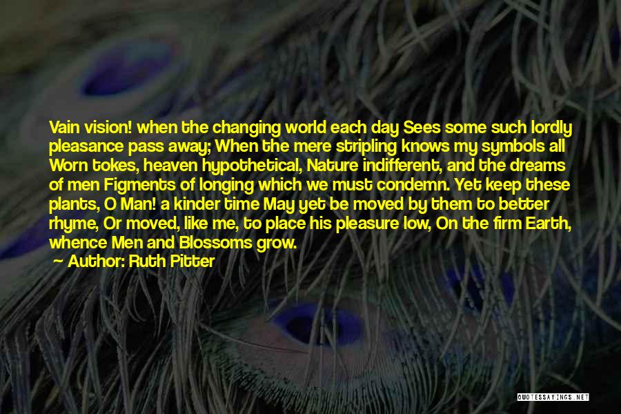 Dream Of A Better World Quotes By Ruth Pitter