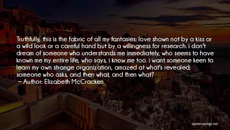 Dream Of Me My Love Quotes By Elizabeth McCracken
