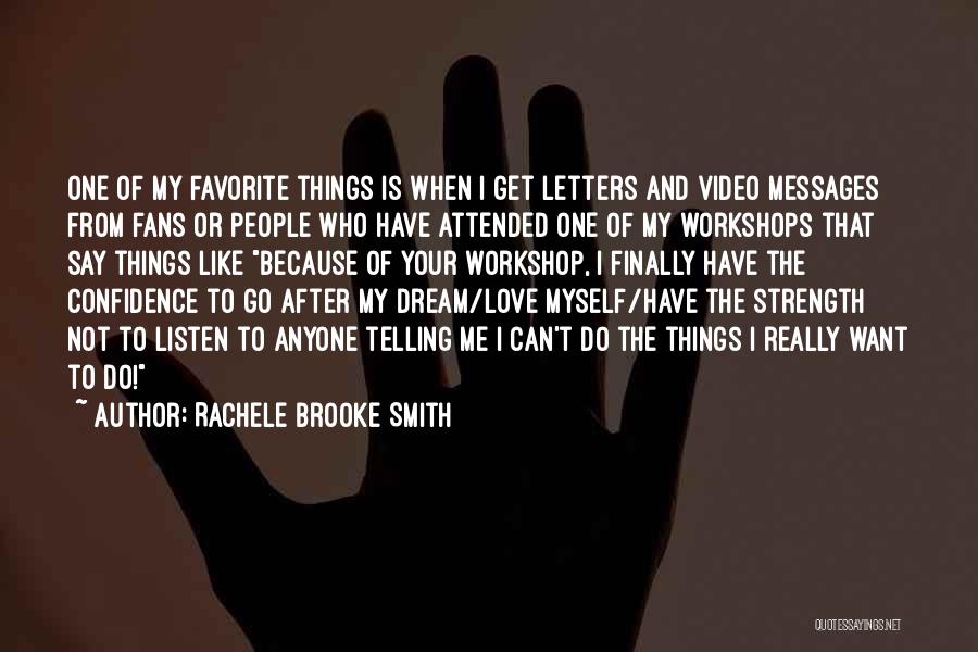 Dream Of Me My Love Quotes By Rachele Brooke Smith