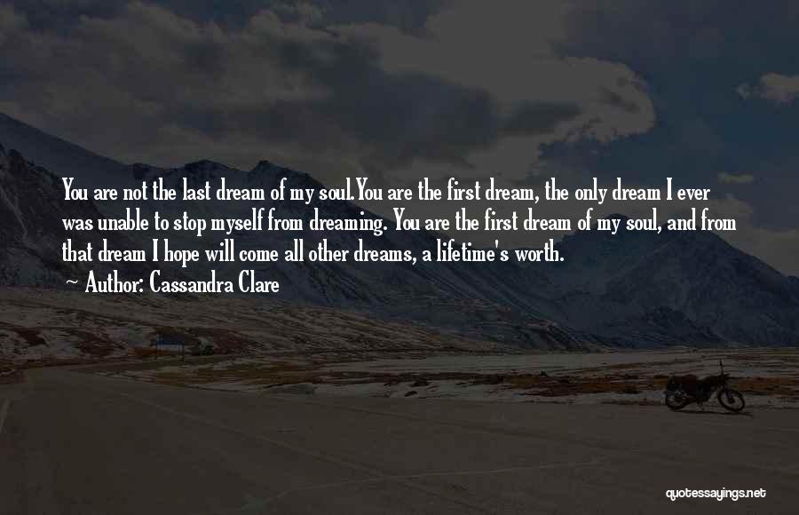 Dream Of You Quotes By Cassandra Clare