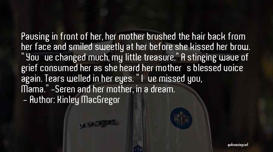 Dream Of You Quotes By Kinley MacGregor