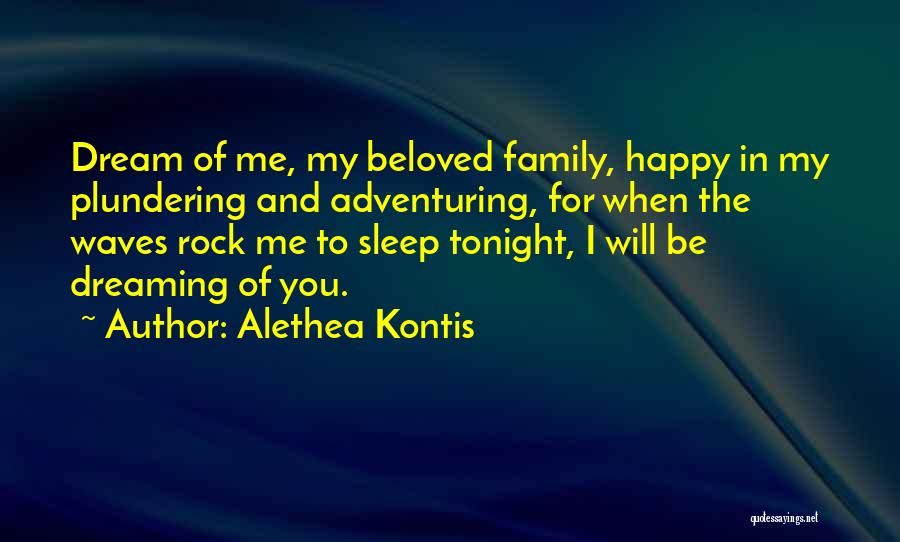 Dream Of You Tonight Quotes By Alethea Kontis