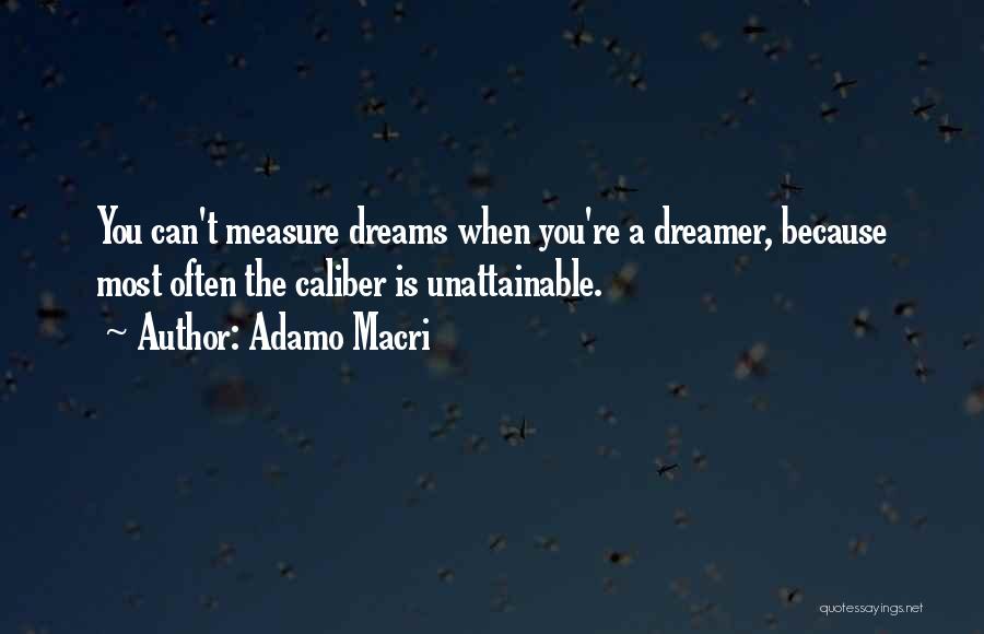 Dream Often Quotes By Adamo Macri