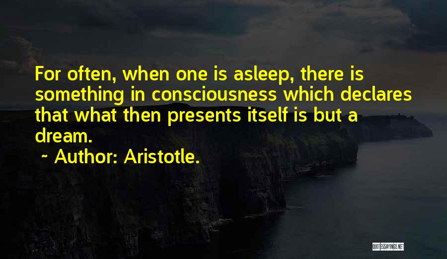 Dream Often Quotes By Aristotle.