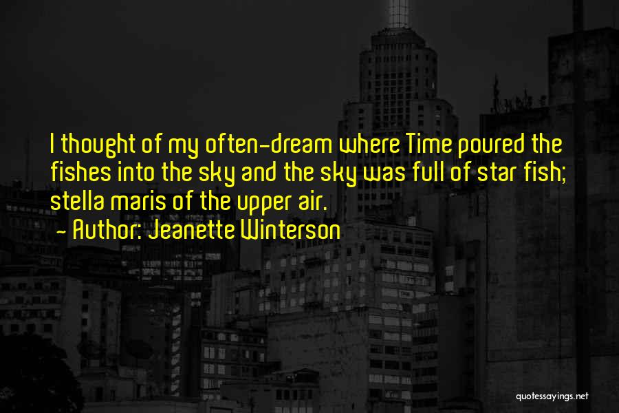 Dream Often Quotes By Jeanette Winterson