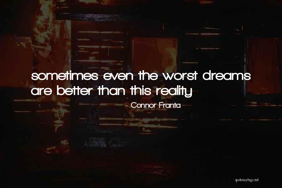 Dream Poetry Quotes By Connor Franta Dream Poetry Quotes By Connor Franta