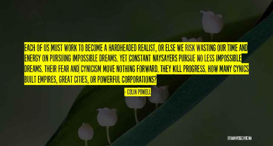 Dream Pursuing Quotes By Colin Powell Dream Pursuing Quotes By Colin Powell