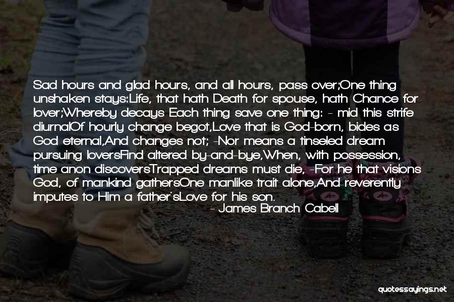 Dream Pursuing Quotes By James Branch Cabell Dream Pursuing Quotes By James Branch Cabell