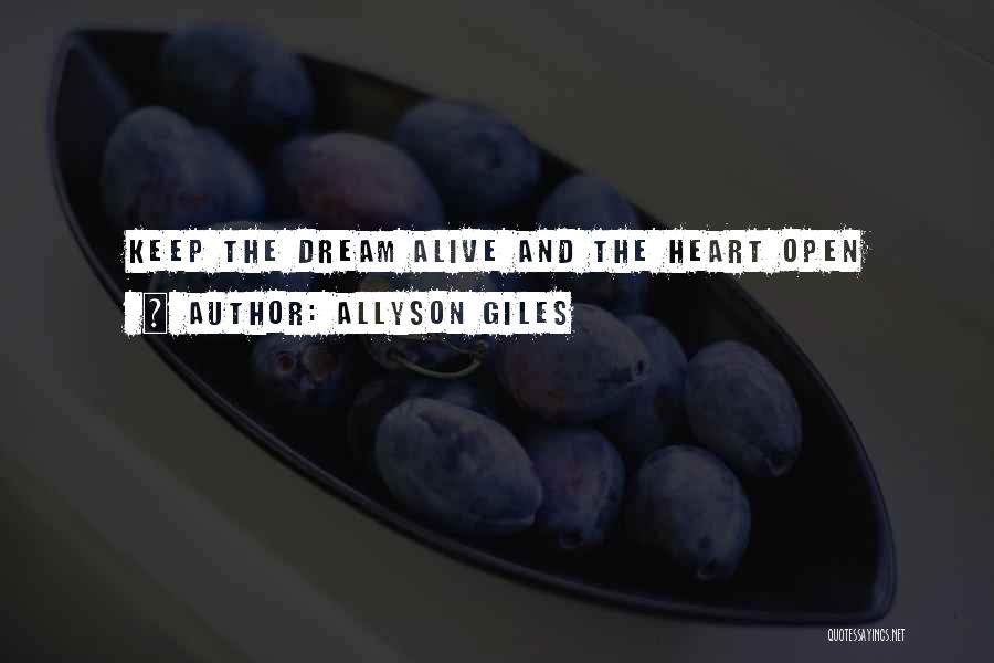 Dream Quotes Quotes By Allyson Giles