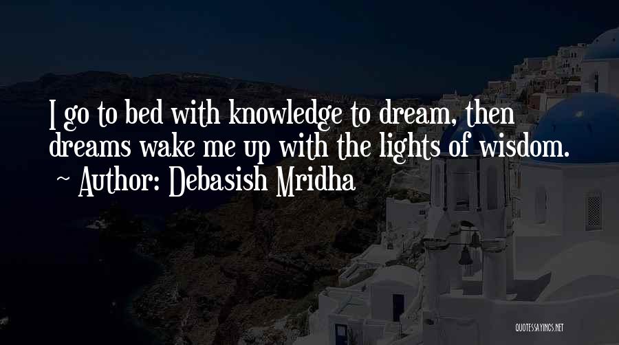 Dream Quotes Quotes By Debasish Mridha