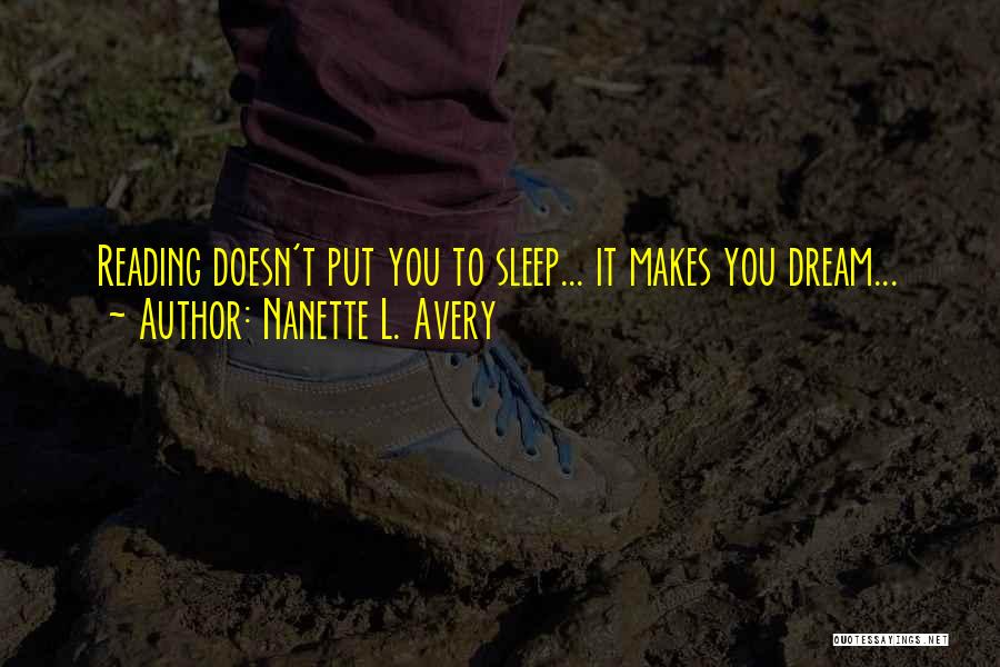 Dream Quotes Quotes By Nanette L. Avery