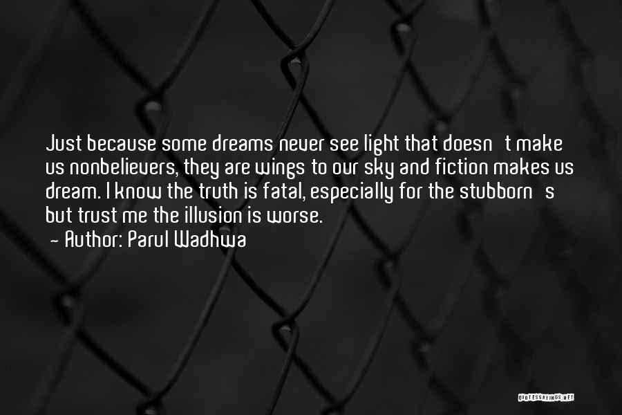 Dream Quotes Quotes By Parul Wadhwa