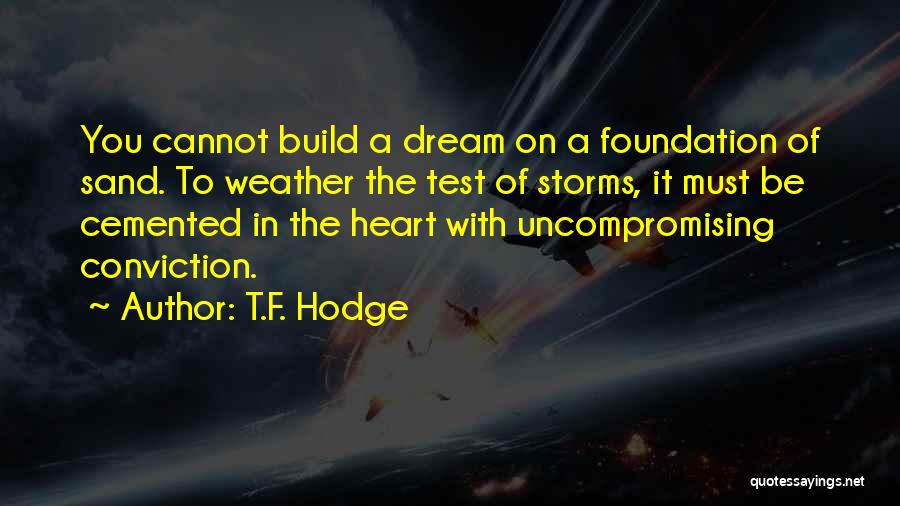 Dream Quotes Quotes By T.F. Hodge